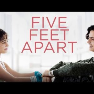 Five Feet Apart  (full movie) -Phim Năm Bước Để Yêu