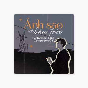 Ánh Sao Và Bầu Trời by T.R.I on Apple Music