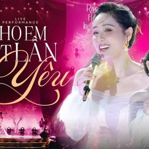 CHO EM MỘT LẦN YÊU (BẢN ĐẸP 4K) - Phương Linh live at RIVER FLOWS IN YOU