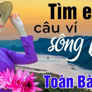 YouTube :  Tìm em câu ví sông lam